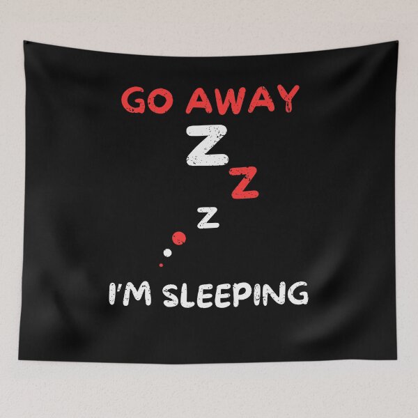 Item preview, Go away i'm sleeping designed and sold by Gilpro Designs.