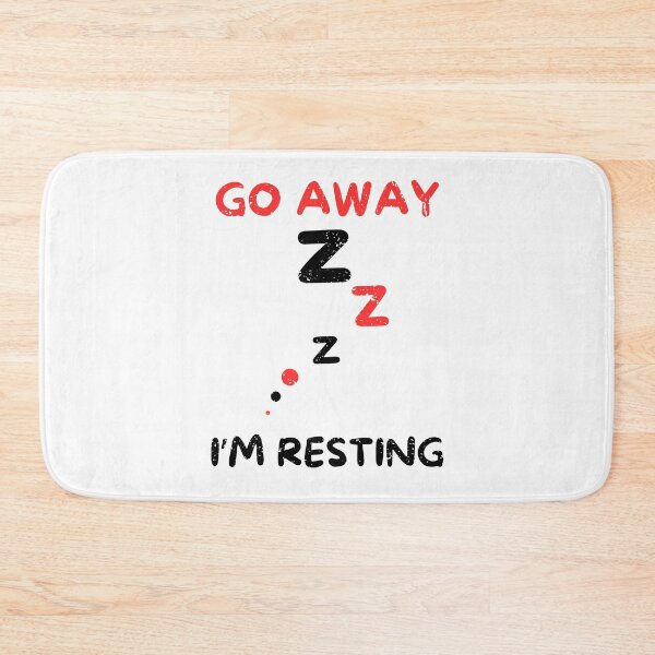 Item preview, Go away i'm resting designed and sold by Gilpro Designs.