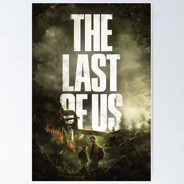 The Last Of Us Posters for Sale