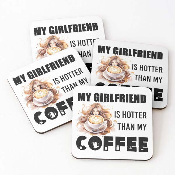 Item preview, my girlfriend is hotter than my coffee designed and sold by TshirtTalkYou.