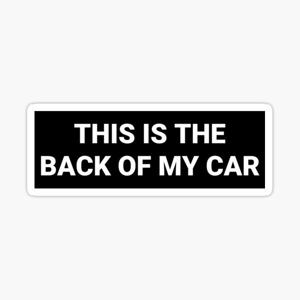 Item preview, This is the Back of My Car Bumper designed and sold by Artist-Sa.