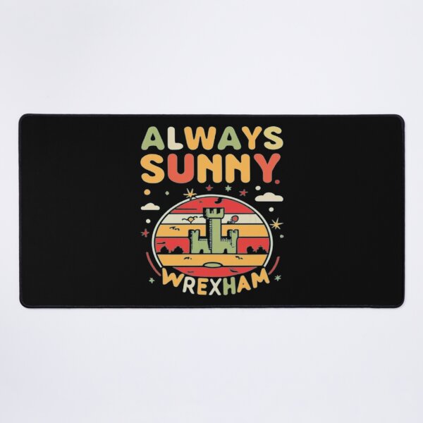 Item preview, Always Sunny In Wrexham designed and sold by UrbanGraphixs.