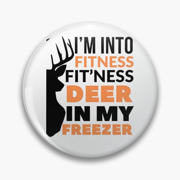 Item preview, Deer Hunting I'm Into Fitness Deer Freezer funny hunter dad designed and sold by stylechoc.