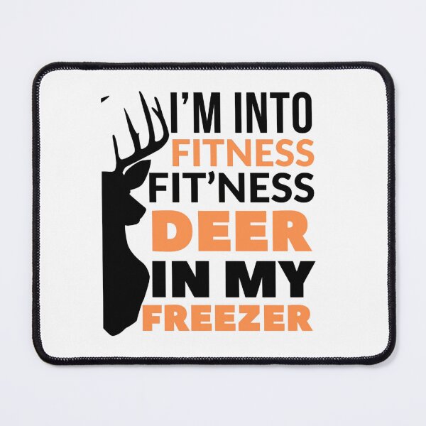 Item preview, Deer Hunting I'm Into Fitness Deer Freezer funny hunter dad designed and sold by stylechoc.