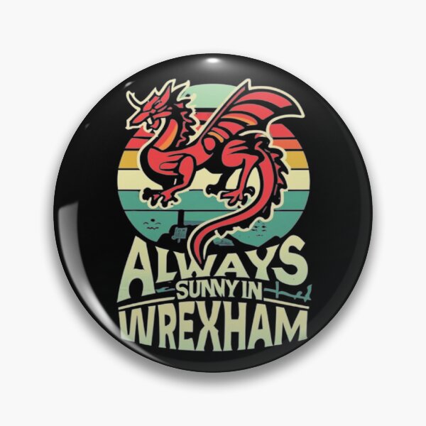 Item preview, Always Sunny In Wrexham designed and sold by UrbanGraphixs.
