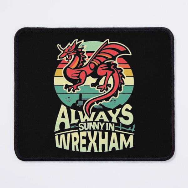 Item preview, Always Sunny In Wrexham designed and sold by UrbanGraphixs.
