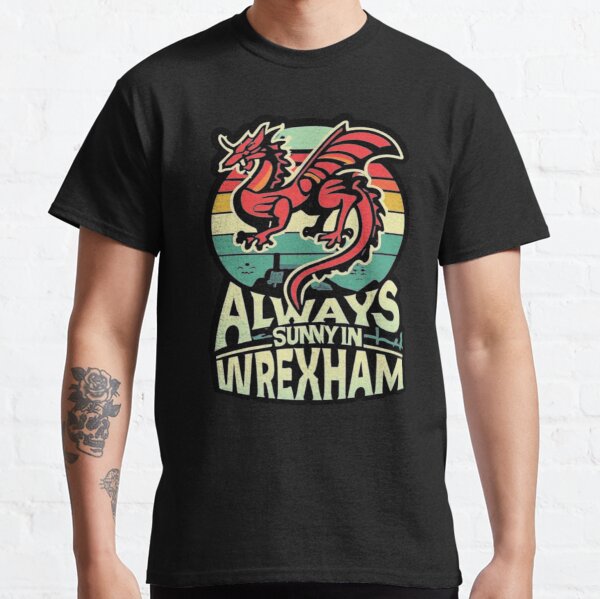 Item preview, Always Sunny In Wrexham designed and sold by Yourube.