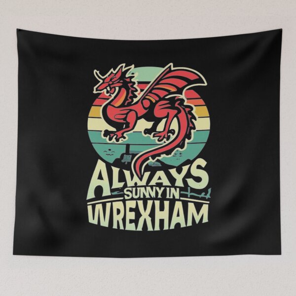 Item preview, Always Sunny In Wrexham designed and sold by UrbanGraphixs.