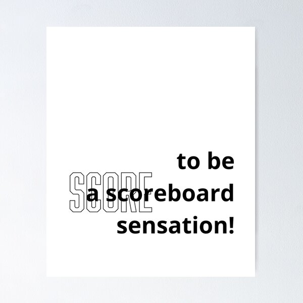 Item preview, I am a scoreboard sensation, ok? no.2 designed and sold by Kasizda.