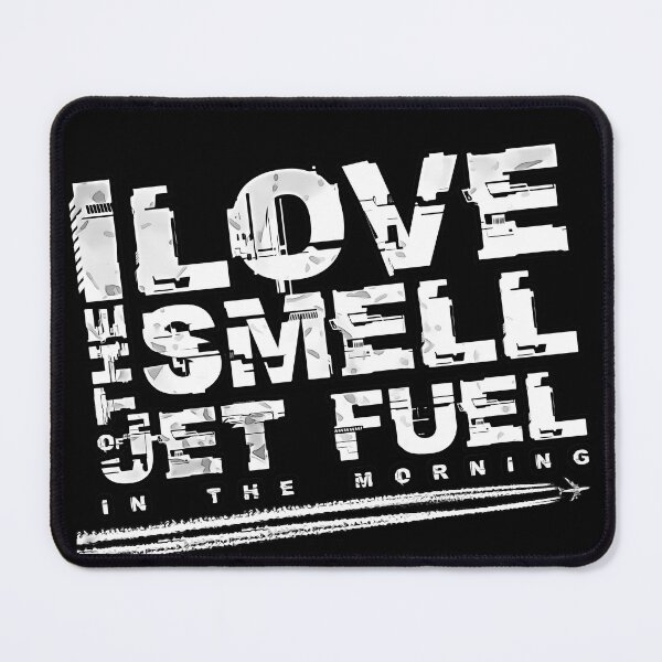 Item preview, I love the smell of jet fuel in the morning designed and sold by Aerolovers.