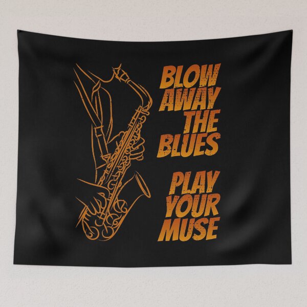 Item preview, Blow Away the Blues, Play Your Muse designed and sold by CJansuebsri.
