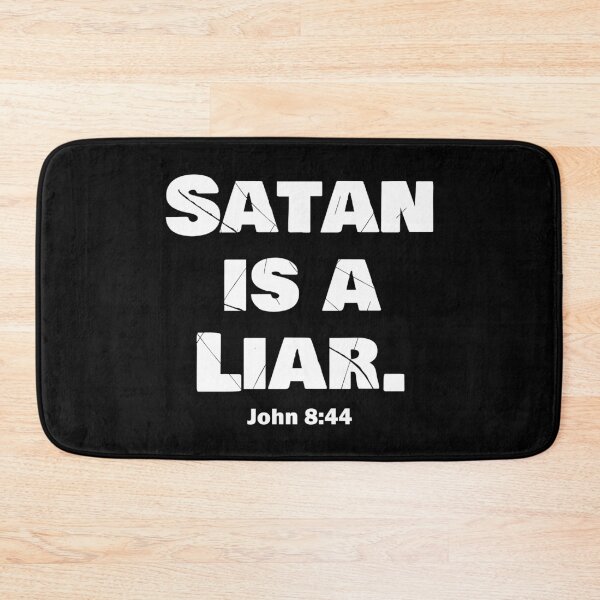 Item preview, Satan Is A Liar, John 8:44 Christian Design designed and sold by Angela Dow.