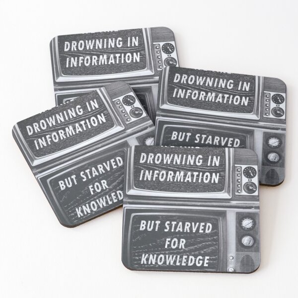Item preview, We are drowning in information, but straved for knowledge designed and sold by HerbalBlue.