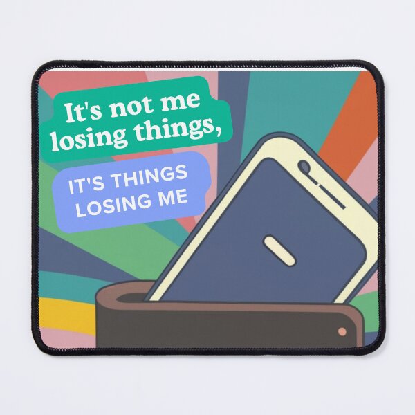 Item preview, It's not me losing things, it's things losing me designed and sold by WarsawKing.