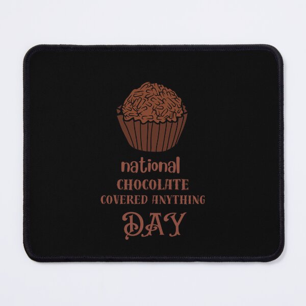 Item preview,  chocolate covered anything day  designed and sold by UMIARTS ⭐⭐⭐⭐⭐.
