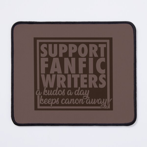 Item preview, Support Fanfic Writers - Brown designed and sold by G-S-A.
