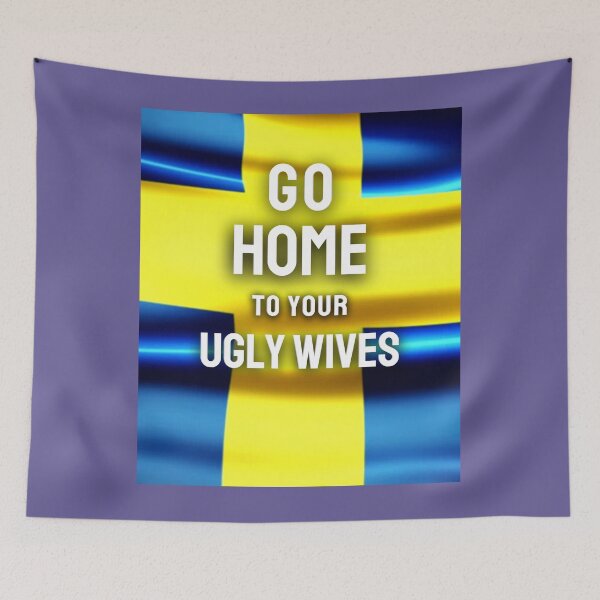 Item preview, Go Home To Your Ugly Wives designed and sold by Flirt-Teez.