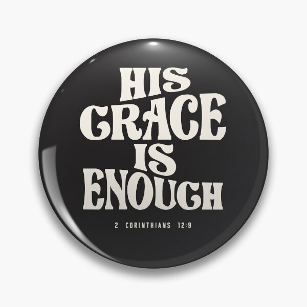 Item preview, 2 Corinthians 12:9 His Grace is Enough - Christian Quote designed and sold by cidolopez.