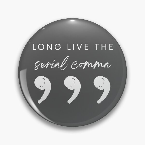 Item preview, Long Live the Serial Comma | Grammar Gifts  designed and sold by TheBookishLife.