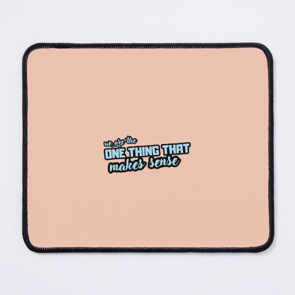 Item preview, We are the one thing that makes sense - romantic quote designed and sold by elenchase.
