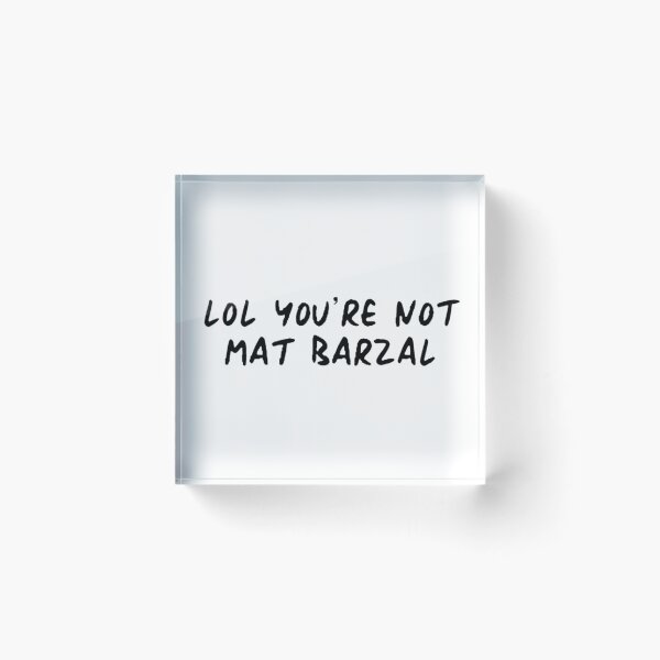 Item preview, lol you're not mat barzal designed and sold by cgarrison23.