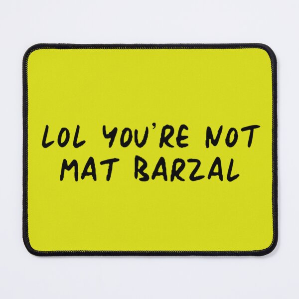 Item preview, lol you're not mat barzal designed and sold by cgarrison23.