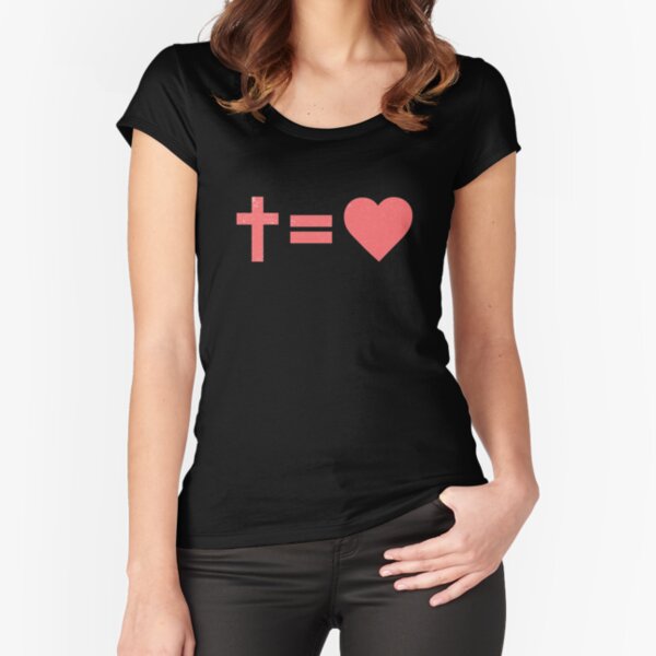 Cross Equals Love Fitted Scoop T-Shirt