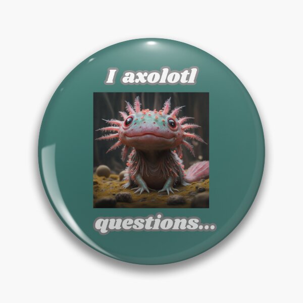 Item preview, I axolotl questions... designed and sold by Mayaart83.