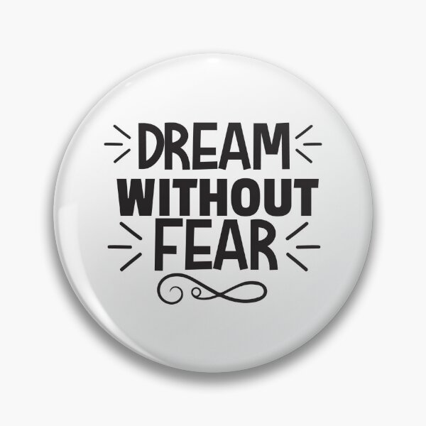 Item preview, Dream without fear designed and sold by DigitART-shop.