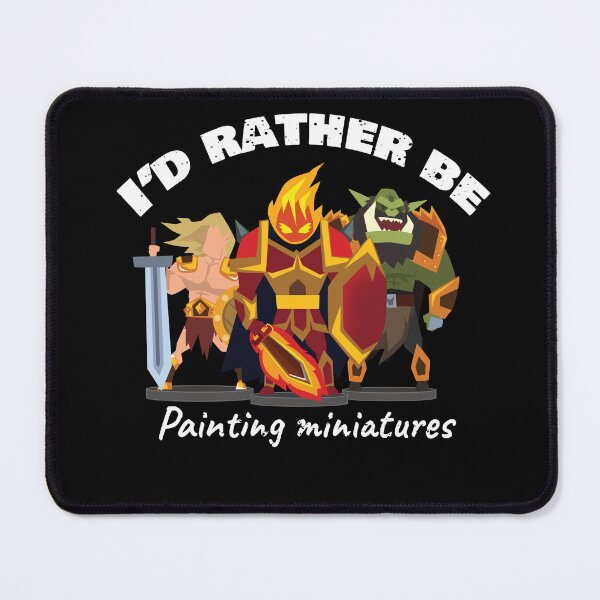 Item preview, I d Rather Be Painting Miniatures designed and sold by MooonTees.