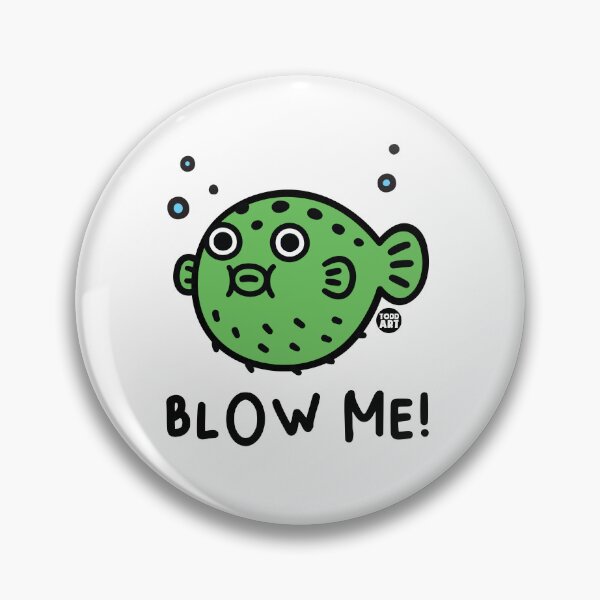 Item preview, BLOW ME BLOWFISH LINE designed and sold by TODD GOLDMAN.