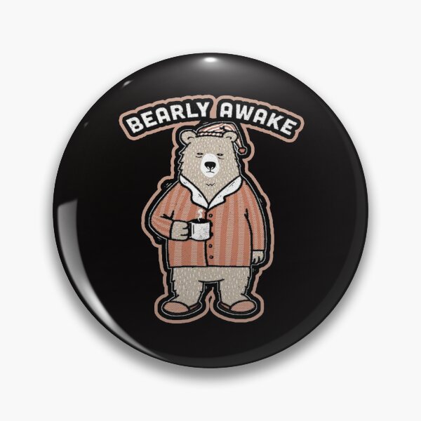 Item preview, bearly awake designed and sold by Ratatatts.