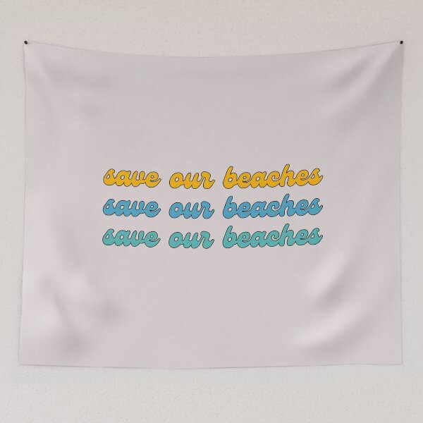 Item preview, save our beaches designed and sold by quinnhopp.