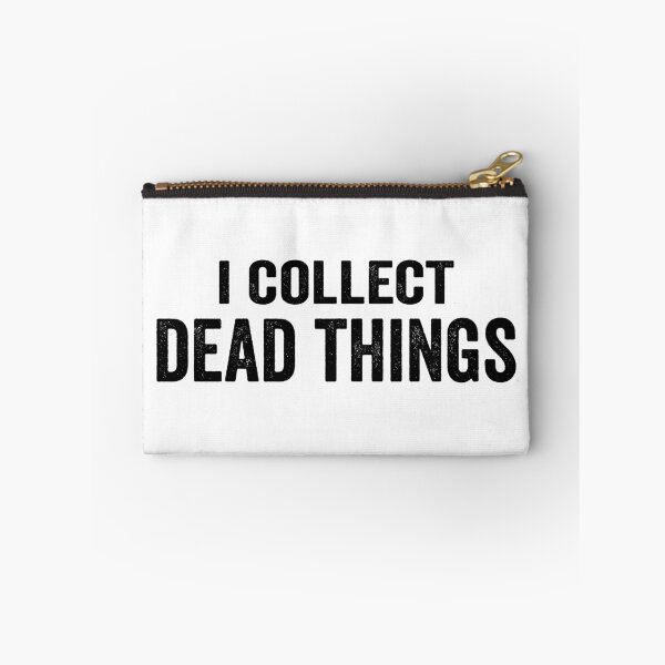 Item preview, I COLLECT DEAD THINGS designed and sold by QUOTABLE STICKERS.