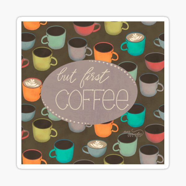 But First, Coffee - dusty purple Sticker