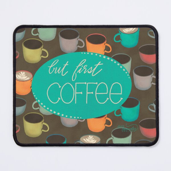 Item preview, But First, Coffee - aqua designed and sold by Ella Scott.