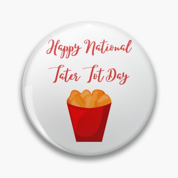 Item preview, National Tater Tot Day designed and sold by Simo0455.