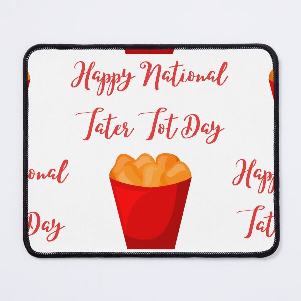 Item preview, National Tater Tot Day designed and sold by Simo0455.