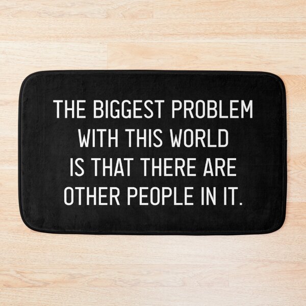 Item preview, The Problem With This World... designed and sold by johnnyp1975.