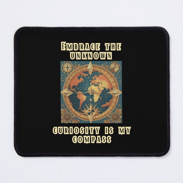 Item preview, embrace the unknown, curiosity is my compass designed and sold by Mayaart83.