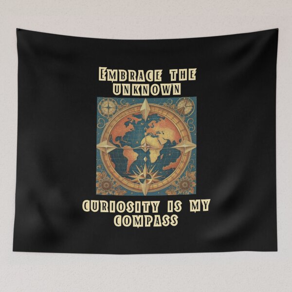 Item preview, embrace the unknown, curiosity is my compass designed and sold by Mayaart83.