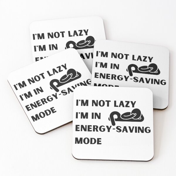 Item preview, I'm not lazy, I'm in energy-saving mode. For introverts designed and sold by Kozachka.