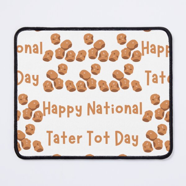 Item preview, National Tater Tot Day designed and sold by Simo0455.