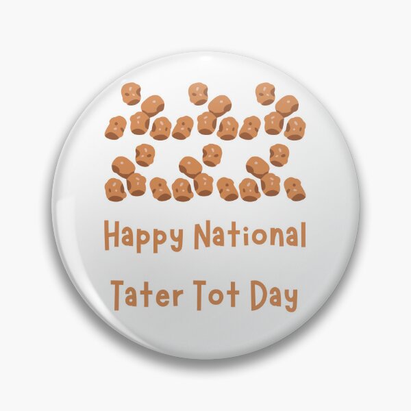 Item preview, National Tater Tot Day designed and sold by Simo0455.
