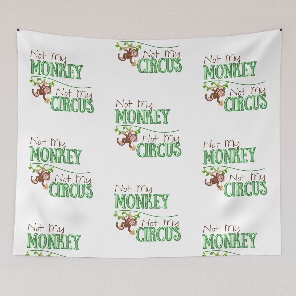 Item preview, Not my monkey - Not my circus designed and sold by LKODesign.