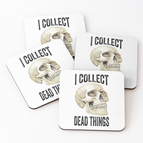 Item preview, I COLLECT DEAD THINGS designed and sold by QUOTABLE STICKERS.