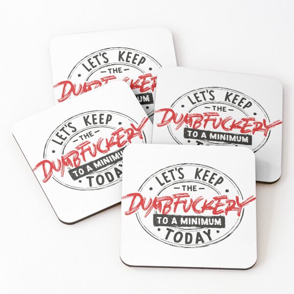 Item preview, Let's Keep The Dumbfuckery To a Minimum Today designed and sold by Zagach Letters.