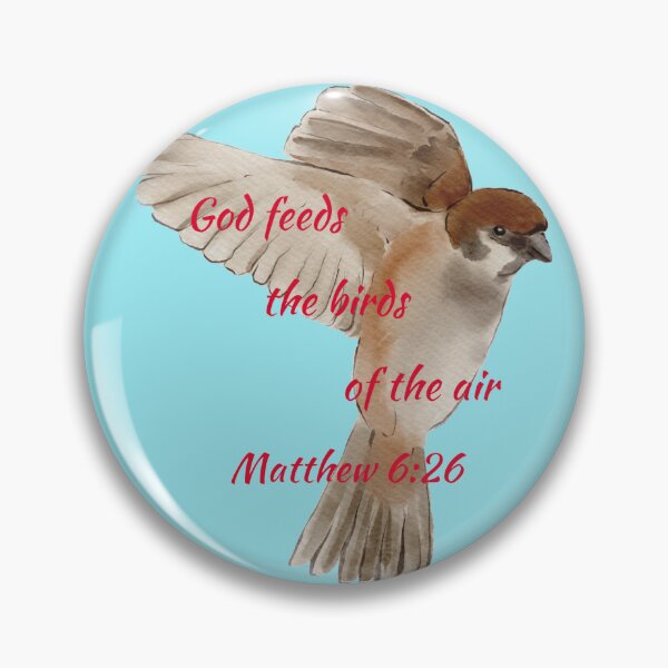 Item preview, God Feeds  the Birds of the Air ~ Matthew 6:26 designed and sold by RhondaCGoins.