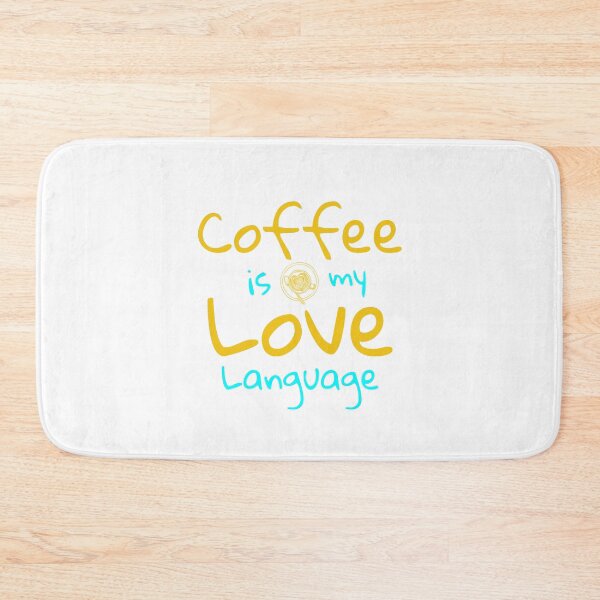 Item preview, Coffee is my Love Language designed and sold by InPrintsbyJeff.