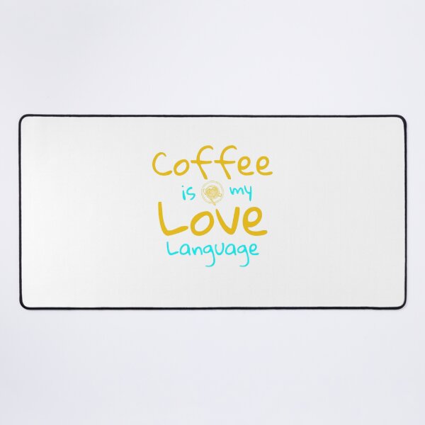 Item preview, Coffee is my Love Language designed and sold by InPrintsbyJeff.